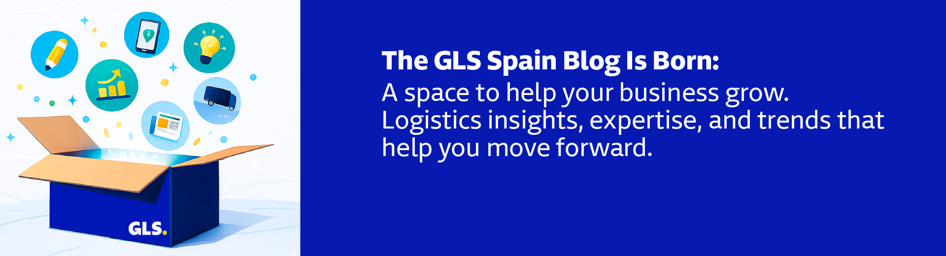 Promotional image for the launch of the GLS Spain blog featuring an open blue GLS box with icons representing logistics, innovation, and business growth on a blue background.